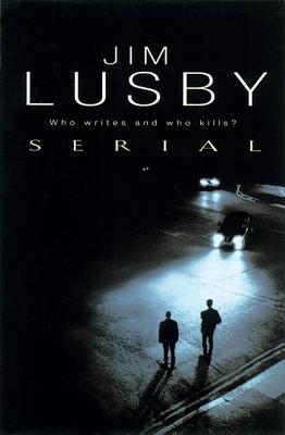 Serial: A Confession - Lusby, Jim