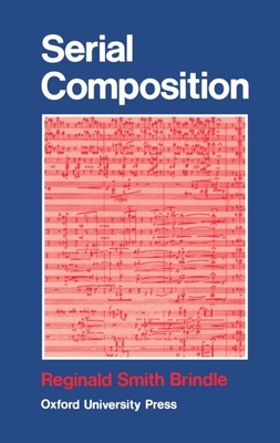 Serial Composition - Brindle, Reginald Smith