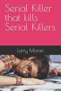Serial Killer, Killer