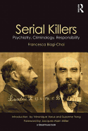 Serial Killers: Psychiatry, Criminology and Responsibility