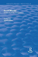 Serial Murder: Modern Scientific Perspectives
