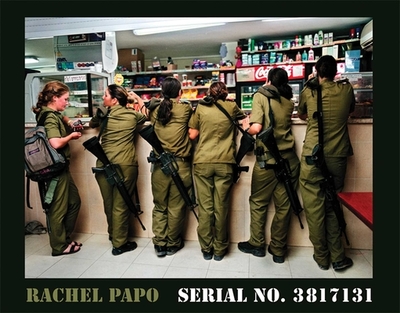 Serial No. 381713 - Papo, Rachel (Photographer), and Traub, Charles H (Foreword by)