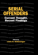 Serial Offenders: Current Thought, Recent Findings