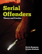 Serial Offenders: Theory and Practice: .