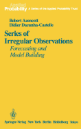 Series of Irregular Observations: Forecasting and Model Building