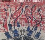 Series of Sneaks