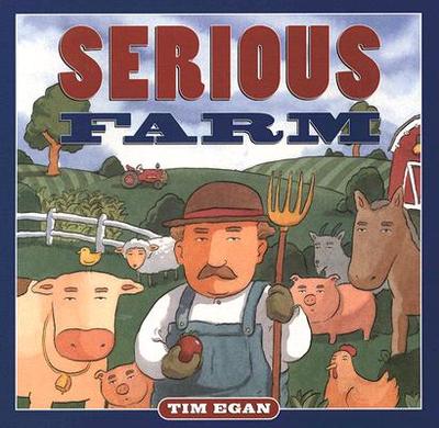 Serious Farm - Egan, Tim