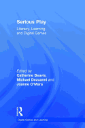 Serious Play: Literacy, Learning and Digital Games