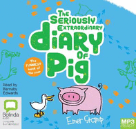 Seriously Extraordinary Diary of Pig
