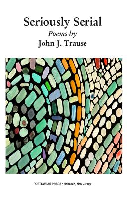 Seriously Serial - Trause, John J