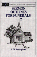 Sermon Outlines for Funerals 2 - Keiningham, C W