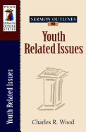 Sermon Outlines on Youth Related Issues