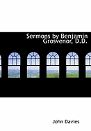 Sermons by Benjamin Grosvenor, D.D
