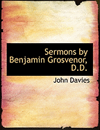 Sermons by Benjamin Grosvenor, D.D