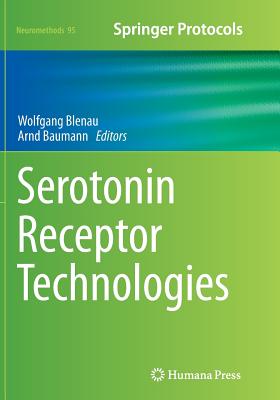 Serotonin Receptor Technologies - Blenau, Wolfgang (Editor), and Baumann, Arnd (Editor)