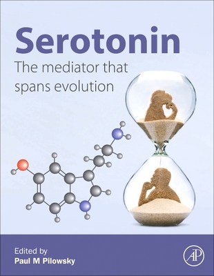 Serotonin: The Mediator that Spans Evolution - Pilowsky, Paul M. (Editor)