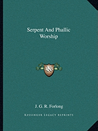 Serpent And Phallic Worship