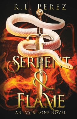 Serpent & Flame - Perez, R L