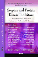 Serpins and Protein Kinase Inhibitors: Novel Functions, Structural Features, and Molecular Mechanisms