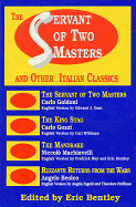 Servant of Two Masters: And Other Italian Classics