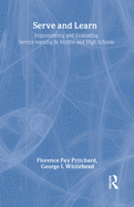 Serve and Learn: Implementing and Evaluating Service-Learning in Middle and High Schools