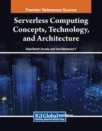 Serverless Computing Concepts, Technology and Architecture