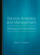 Service Analytics and Management: Strategy and Operations