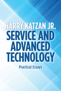 Service and Advanced Technology: Practical Essays