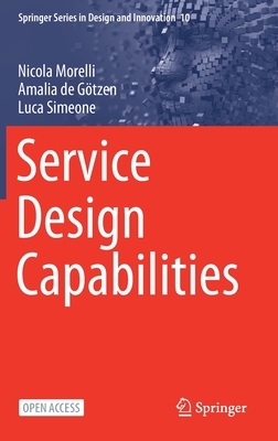 Service Design Capabilities - Morelli, Nicola, and de G�tzen, Amalia, and Simeone, Luca