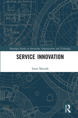 Service Innovation - Mustafa, Esam
