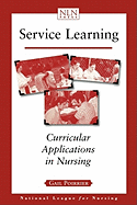 Service Learning: Curricular Applications in Nursing: .