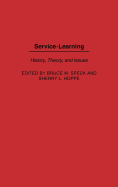 Service-Learning: History, Theory, and Issues