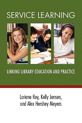 Service Learning: Linking Library Education and Practice - American Library Association