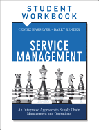 Service Management, Student Workbook: An Integrated Approach to Supply Chain Management and Operations