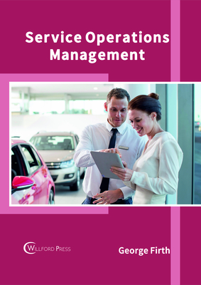 Service Operations Management - Firth, George (Editor)