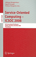Service-Oriented Computing - ICSOC 2008: 6th International Conference, Sydney, Australia, December 1-5, 2008, Proceedings