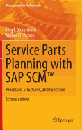 Service Parts Planning with SAP Scm(tm): Processes, Structures, and Functions