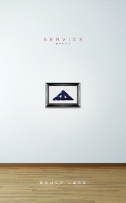 Service: Poems - Lack, Bruce, and Fink, Robert A (Introduction by)