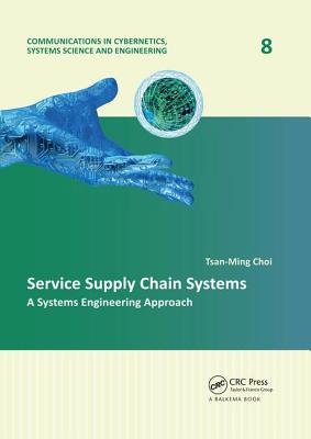 Service Supply Chain Systems: A Systems Engineering Approach - Choi, Tsan-Ming (Editor)