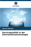 Servicequalit?t in der Informationstechnologie