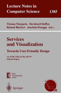 Services and Visualization: Towards User-Friendly Design: Acos'98, Visual'98, Ain'97, Selected Papers