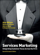 Services Marketing: Integrating Customer Focus Across the Firm