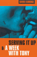 Serving It Up & a Week with Tony