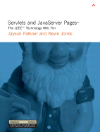 Servlets and JavaServer Pages�: The J2ee� Technology Web Tier