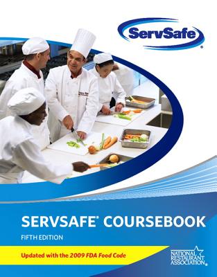 Servsafe Course Book Fifth Edition, Updated with 2009 FDA Food Code - Nra National Restaurant Association, and Nra, and National Restaurant Association Solutions