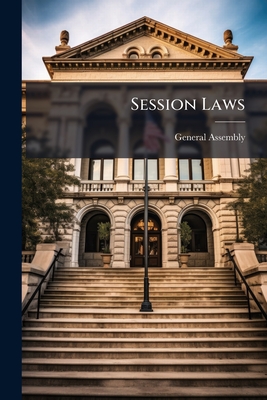 Session Laws - General Assembly (Creator)