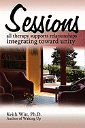 Sessions: all therapy supports relationships integrating towards unity