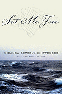 Set Me Free: A Novel in Five Acts