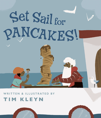Set Sail for Pancakes! - Kleyn, Tim