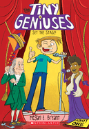 Set the Stage! (Tiny Geniuses #2): Volume 2